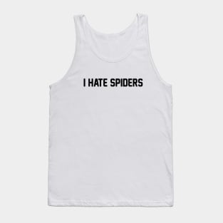 I Hate Spiders Tank Top